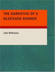 Cover of: The Narrative of a Blockade-Runner (Large Print Edition) by John Wilkinson, John Wilkinson