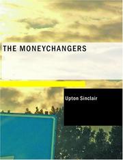 Cover of: The Moneychangers (Large Print Edition) by Upton Sinclair, Upton Sinclair