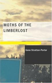 Cover of: Moths of the Limberlost | Gene Stratton-Porter
