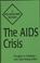 Cover of: The AIDS Crisis