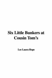 Cover of: Six Little Bunkers at Cousin Tom's