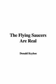 The Flying Saucers Are Real
