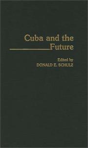 Cover of: Cuba and the future by edited by Donald E. Schulz.