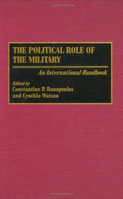 Cover of: The political role of the military by Constantine P. Danopoulos, Cynthia Ann Watson