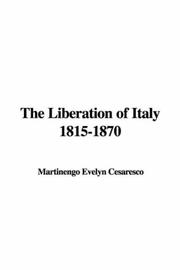 Cover of: The Liberation of Italy 1815-1870 by Martinengo Evelyn Cesaresco