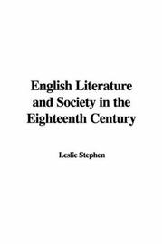 Cover of: English Literature and Society in the Eighteenth Century by Sir Leslie Stephen, Sir Leslie Stephen