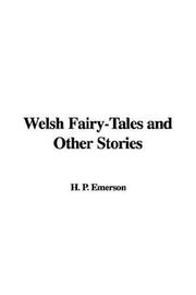 Cover of: Welsh Fairy-Tales and Other Stories by P. H. Emerson