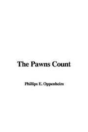 Cover of: The Pawns Count by Edward Phillips Oppenheim