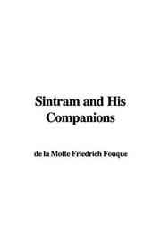 Cover of: Sintram and His Companions by Friedrich de la Motte-Fouqué