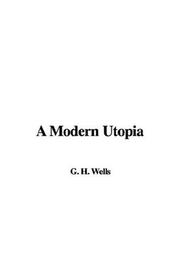 Cover of: A Modern Utopia by H. G. Wells