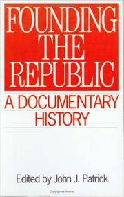 Cover of: Founding the Republic: A Documentary History (Primary Documents in American History and Contemporary Issues)