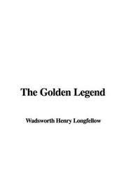 Cover of: The Golden Legend by Henry Wadsworth Longfellow