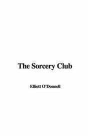 Cover of: The Sorcery Club by Elliott O'Donnell