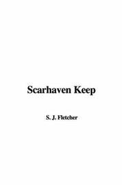 Cover of: Scarhaven Keep by Joseph Smith Fletcher