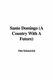 Cover of: Santo Domingo (A Country With A Future) by Otto Schoenrich