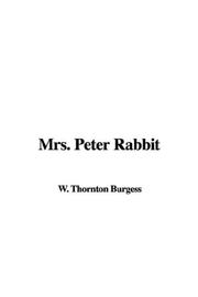 Cover of: Mrs. Peter Rabbit | Thornton W. Burgess