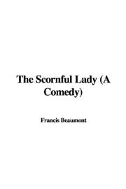 Cover of: The Scornful Lady (A Comedy)