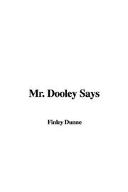 Cover of: Mr. Dooley Says