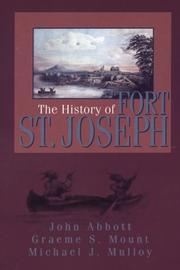 Cover of: The history of Fort St. Joseph by John Roblin Abbott