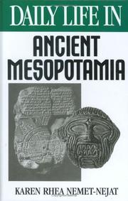 Cover of: Daily life in ancient Mesopotamia by Karen Rhea Nemet-Nejat