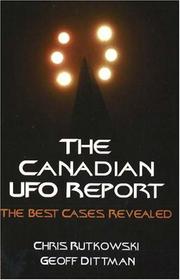 Cover of: The Canadian UFO Report by Chris A. Rutkowski, Geoff Dittman