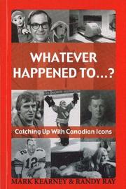 Cover of: Whatever Happened To...?: Catching Up with Canadian Icons