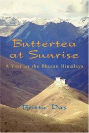 Cover of: Buttertea at Sunrise: A Year in the Bhutan Himalaya