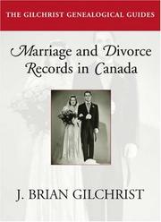 Cover of: Marriage and Divorce Records in Canada by Brian Gilchrist