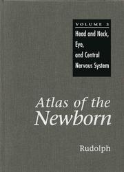 Cover of: Atlas of the Newborn: Head and Neck, Eye, Central Nervous System (Atlas of the Newborn)