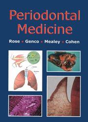 Cover of: Periodontal Medicine (includes CD-Rom) by Louis F. Rose, Robert J. Genco, D. Walter Cohen, Brian L. Mealey, Louis F. Rose DDS MD, Brian L. Mealey DDS MS, Robert J. Genco DDS PhD, Walter D. Cohen DDS
