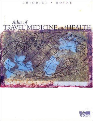 Atlas of travel medicine and health by Jane Chiodini