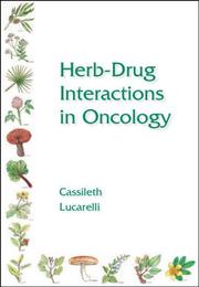 Herb-drug interactions in oncology by Barrie R. Cassileth, Charles D. Lucarelli