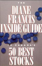 Cover of: The Diane Francis inside guide to Canada's 50 best stocks.