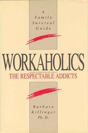 Cover of: Workaholics by Barbara Killinger