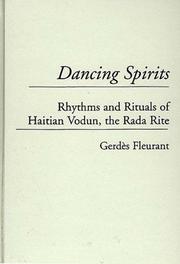 Cover of: Dancing spirits: rhythms and rituals of Haitian Vodun, the Rada rite