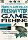 Cover of: The Complete Guide to North American Freshwater Game Fishing