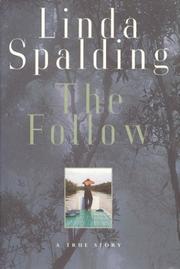 Cover of: The follow: a true story