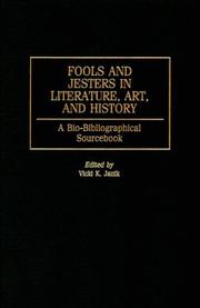 Cover of: Fools and jesters in literature, art, and history: a bio-bibliographical sourcebook