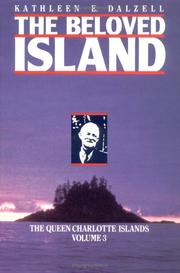 Cover of: The Queen Charlotte Islands Vol. 3: The Beloved Island (Queen Charlotte Islands)