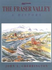 Cover of: The Fraser Valley: a history