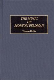 Cover of: The music of Morton Feldman