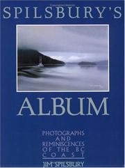 Cover of: Spilsbury&#039; S Album: Photographs and Reminisciences of the BC Coast (Spilsbury Saga)