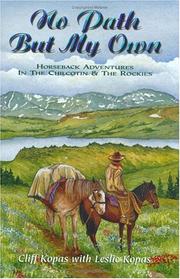 Cover of: No Path But My Own: Horseback Adventures in the Chilcotin & the Rockies
