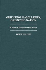 Cover of: Orienting masculinity, orienting nation: W. Somerset Maugham's exotic fiction