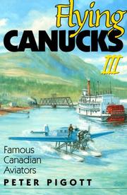 Cover of: Flying Canucks III: famous Canadian aviators