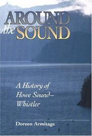 Cover of: Around the Sound: A History of Howe Sound-Whistler