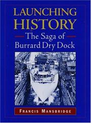 Cover of: Launching History: The Saga of Burrard Dry Dock
