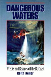 Cover of: Dangerous Waters: Wrecks and Rescues Off the BC Coast