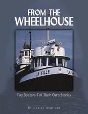 Cover of: From the wheelhouse: tugboaters tell their own stories