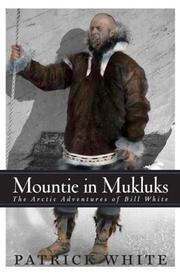 Cover of: Mountie in mukluks | Bill White
